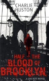 Half the Blood of Brooklyn (Joe Pitt Novel)