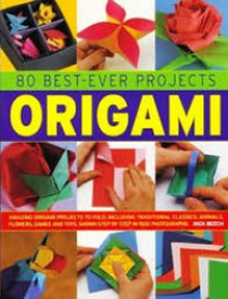 Origami : 80 Best-Ever Projects