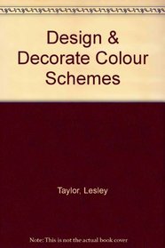 Design & Decorate Colour Schemes