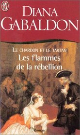 Le Chardon Et Le Tartan 4: Les Flammes De La Rebellion