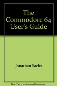 The Commodore 64 user's guide (The Macmillan easy home computer series)