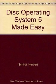 Disc Operating System 5 Made Easy