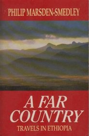 A FAR COUNTRY: TRAVELS IN ETHIOPIA (CENTURY TRAVELLERS)