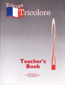 Encore Tricolore: Level 2 Teacher Bk 2 (Encore Tricolore)
