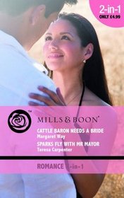 Cattle Baron Needs a Bride / Sparks Fly with Mr. Mayor