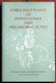 Edible Wild Plants of Pennsylvania and Neighboring States