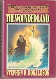 Wounded Land - Book One Of The Second Chronicles Of Thomas Covenant