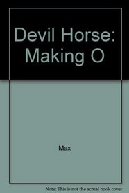 Devil Horse: Making O