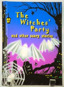 The Witches' Party: And Other Scary Stories