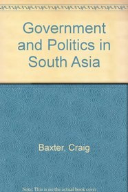 Government And Politics In South Asia: Third Edition