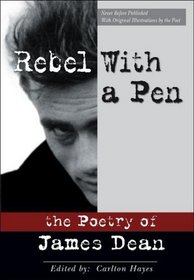 Rebel with a Pen: The Poetry of James Dean