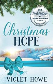 Christmas Hope (Soul Sisters at Cedar Mountain Lodge, Bk 4)