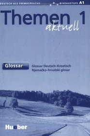 Themen aktuell 1. Glossar Deutsch- Kroatisch