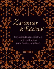 Zartbitter & Edels