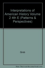 Interpretations of American History Volume 2 4th E (Patterns & Perspectives)