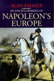 An Encyclopaedia of Napoleon's Europe