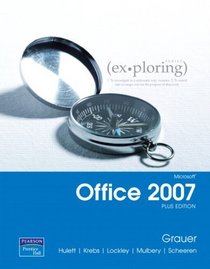 Exploring Microsoft Office 2007 Plus Edition Value Pack (includes myitlab for Exploring Microsoft Office 2007 & Microsoft Office 2007 180-day trial 2008)