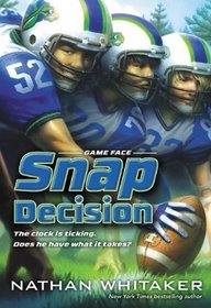 Snap Decision (Game Face)