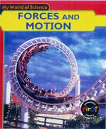 My World of Science: Forces and Motion
