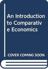 An Introduction to Comparative Economics