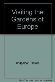 Visiting the Gardens of Europe: 2