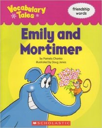 Emily and Mortimer: Friendship Words (Vocabulary Tales)