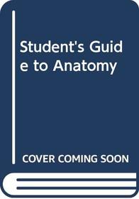 Student's Guide to Anatomy