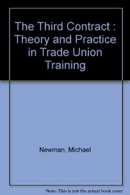 The Third Contract. Theory and Practice in Trade Union Training