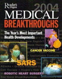 Reader's Digest 2004 Medical Breakthroughs: The Year's Most Important Health Developments