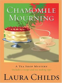 Chamomile Mourning (Tea Shop, Bk 6) (Large Print)