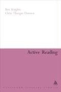 Active Reading: Transformative Writing in Literary Studies (Continuum Literary Studies)