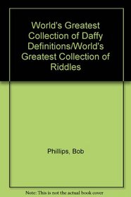 World's Greatest Collection of Daffy Definitions/World's Greatest Collection of Riddles
