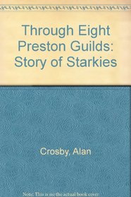 Through Eight Preston Guilds: Story of Starkies