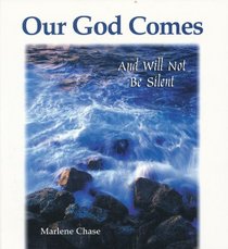 Our God comes: And will not be silent