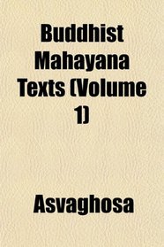 Buddhist Mahyna Texts (Volume 1)