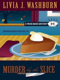 Murder By the Slice (Fresh-Baked, Bk 2) (Large Print)
