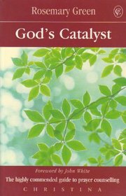 God's Catalyst: Prayer Counselling