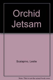 Orchid Jetsam