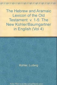 Hebrew and Aramaic Lexicon of the Old Testament (Vols 1-4)