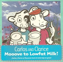 Carlos and Clarice Mooove to Lowfat Milk! (English & Spanish)