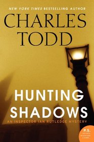 Hunting Shadows (Inspector Ian Rutledge, Bk 16)