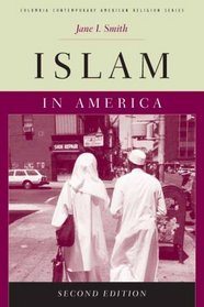 Islam in America, Second Edition (Columbia Contemporary American Religion Series)