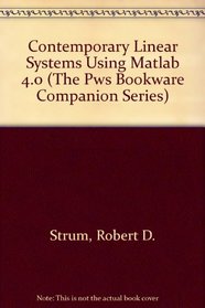 Contemporary Linear Systems Using Matlab 4.0 (The Pws Bookware Companion Series)