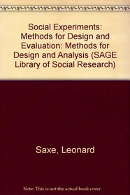 Social Experiments: Methods for Design and Evaluation (SAGE Library of Social Research)