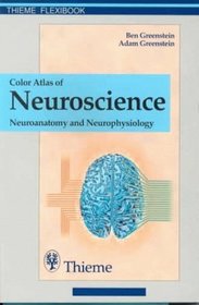 Color Atlas of Neuroscience: Neuroanatomy and Neurophysiology (Thieme Flexibook)