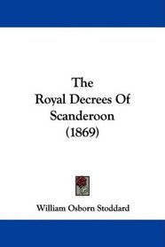 The Royal Decrees Of Scanderoon (1869)