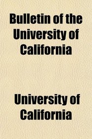 Bulletin of the University of California