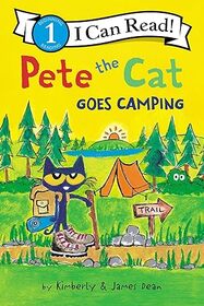Pete the Cat: Pete the Cat Goes Camping
