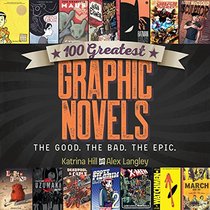 100 Greatest Graphic Novels: The Good, The Bad, The Epic