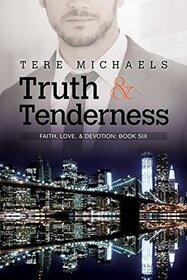 Truth & Tenderness (Faith, Love & Devotion, Bk 6)